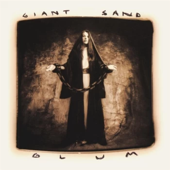 image of Giant Sand - Glum 25th Anniversary Edition CD