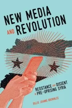 Image of New Media and Revolution by Billie Jeanne Brownlee