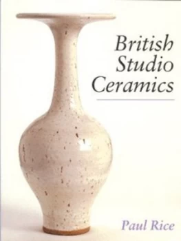 Image of British Studio Ceramics by Paul Rice Hardback