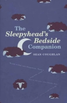 Image of The Sleepyheads Bedside Companion by Sean Coughlan Book