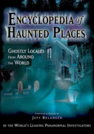 Image of Encyclopedia of haunted places by Jeff Belanger