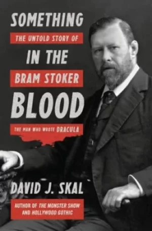 Image of Something in the blood by David J Skal