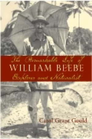 Image of remarkable life of william beebe explorer and naturalist