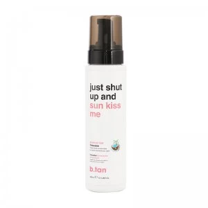 image of B.Tan Just Shut Up and Sun Kiss Me Gradual Tan Mousse 300ml