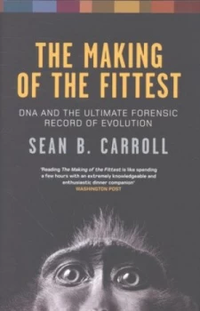 Image of The Making of the Fittest by Sean B. Carroll Hardback