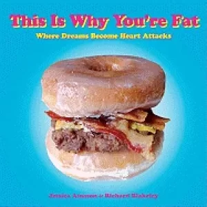 Image of this is why youre fat where dreams become heart attacks