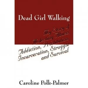 Image of Dead Girl Walking by Caroline Polk Palmer Paperback