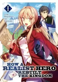 Image of How a Realist Hero Rebuilt the Kingdom (Light Novel) Vol. by Dojyomaru