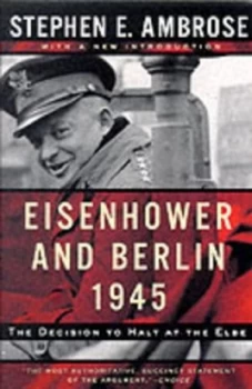 Image of Eisenhower and Berlin 1945 by Stephen E Ambrose Paperback