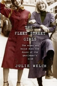 Image of The Fleet Street girls by Julie Welch
