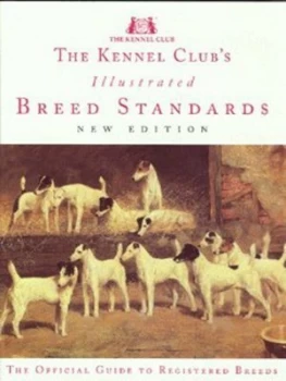 Image of The Kennel Clubs Illustrated Breed Standards by Kennel Club Hardback