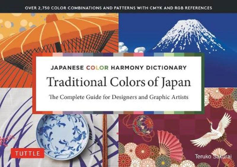 Image of Traditional Colors of Japan : Japanese Color Harmony Dictionary: The Complete Guide for Designers and Graphic Artists (Over 2,750 Color Combinations a