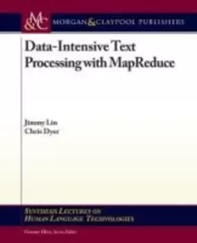 Image of Data-Intensive Text Processing with MapReduce by Jimmy Lin