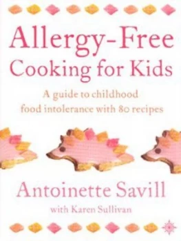 Image of Allergy-Free Cooking for Kids by Antoinette Savill Paperback