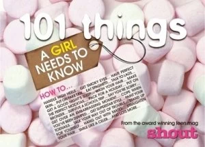 Image of 101 Things a Girl Needs to Know Hardback