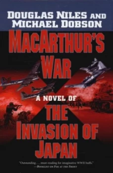 Image of Macarthurs War by Douglas Niles and Michael Singer Dobson Hardback