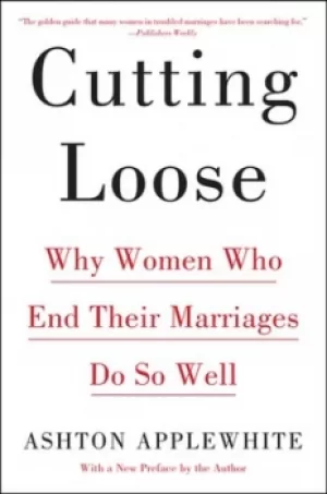 Image of Cutting loose by Ashton Applewhite