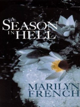 Image of A Season in Hell by Marilyn French Hardback
