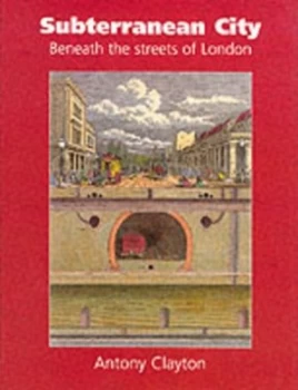 Image of Subterranean City by Antony Clayton Book