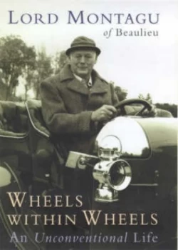 Image of Wheels within Wheels by Lord Montagu Hardback