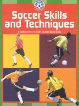 Image of Soccer Skills and Techniques by Bobby Charlton Soccer School Book