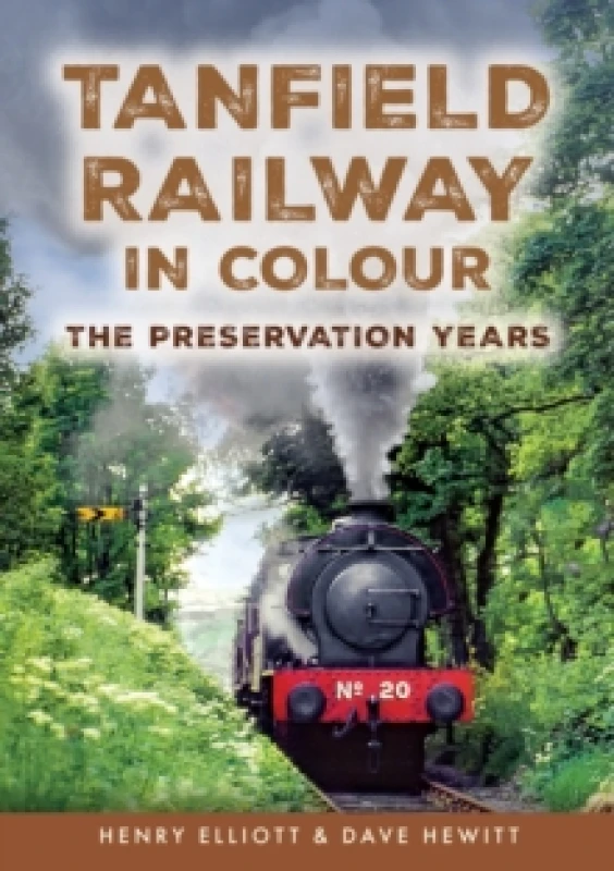 Image of Tanfield Railway in Colour : The Preservation Years Paperback / softback