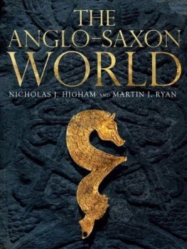 Image of The Anglo-Saxon World by Nicholas Higham Hardback