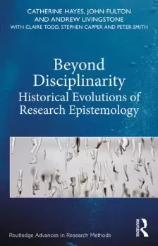 Image of Beyond DisciplinarityHistorical Evolutions of Research Epistemology
