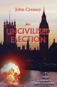 Image of An Uncivilised Election by John Creasey Paperback
