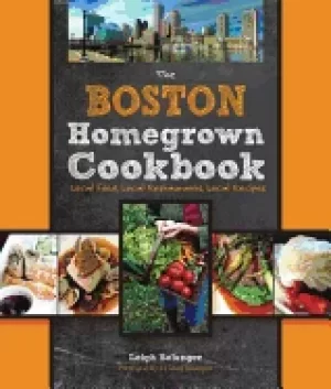 Image of boston homegrown cookbook local food local restaurants local recipes