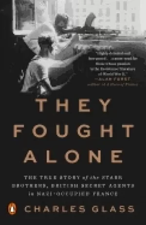 Image of they fought alone the true story of the starr brothers british secret agent