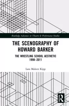 Image of The Scenography of Howard BarkerThe Wrestling School Aesthetic 1998-2011