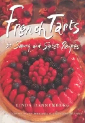 Image of french tarts 50 savory and sweet recipes