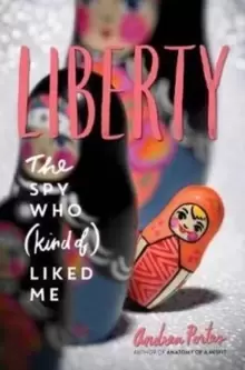 Image of Liberty : The Spy Who (Kind of ) Liked Me