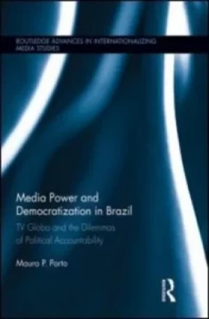 Image of Media power and democratization in Brazil by Mauro P Porto