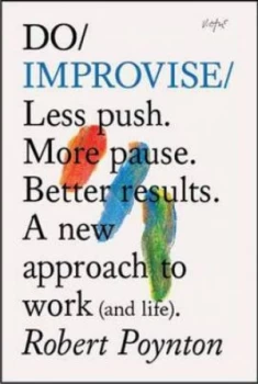Image of Do Improvise by Robert Poynton Book