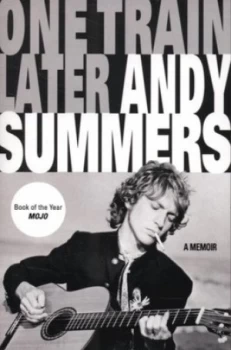 Image of One Train Later by Andy Summers Paperback