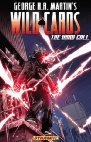 Image of George RR Martins Wild Cards The hard call by Daniel Abraham