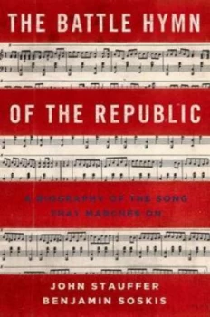 Image of The Battle Hymn of the Republic by John Stauffer Hardback