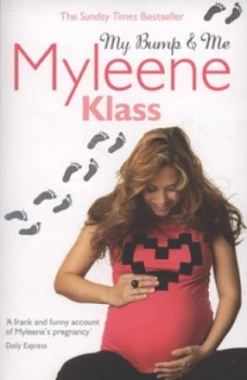Image of My Bump and Me by Myleene Klass Paperback