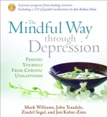 Image of The Mindful Way Through Depression : Freeing Yourself from Chronic Unhappiness