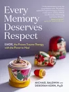 Image of every memory deserves respect emdr the proven trauma therapy with the power