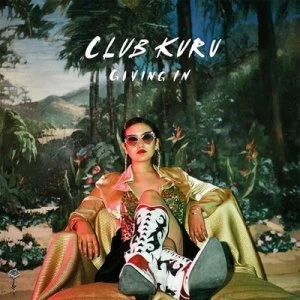 Image of Giving In by Club Kuru CD Album