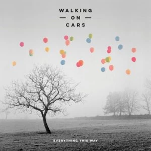 Image of Everything This Way by Walking On Cars CD Album
