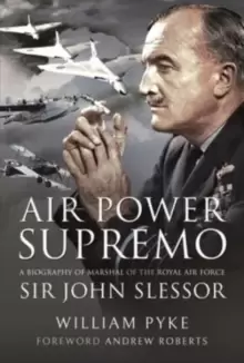 Image of Air Power Supremo : A Biography of Marshal of the Royal Air Force Sir John Slessor