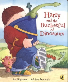 Image of Harry and the Bucketful of Dinosaurs by Ian Whybrow Hardback