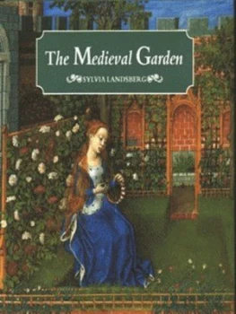 Image of The Medieval Garden by Sylvia Landsberg Hardback
