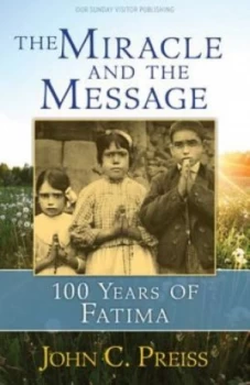 Image of The miracle and the message by John C. Preiss