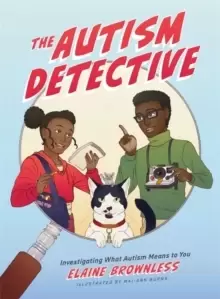 Image of The Autism Detective : Investigating What Autism Means to You