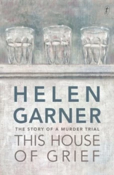 Image of This House of Grief by Helen Garner Paperback